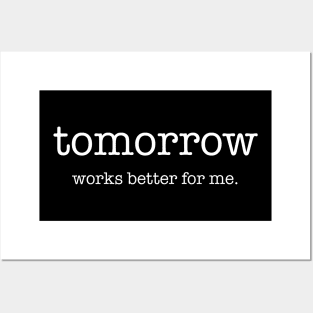 Funny Procrastination Tomorrow Works Better Posters and Art